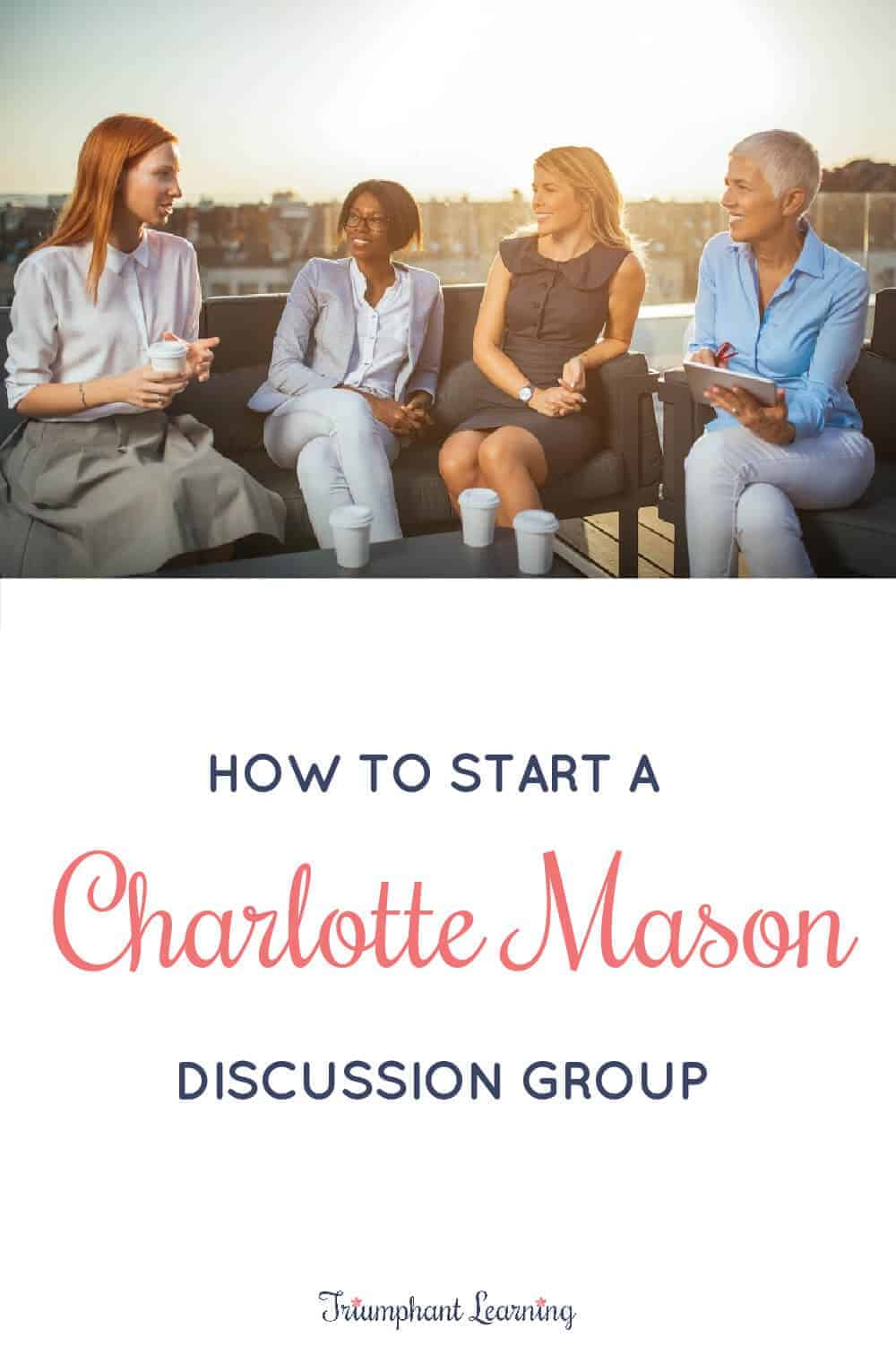 Learn how you can start a Charlotte Mason Discussion Group to help encourage and equip you to implement her philosophy in your homeschool. via @TriLearning