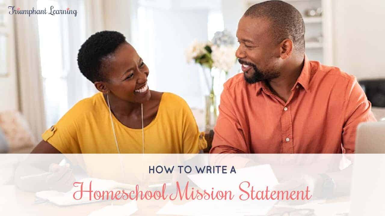 Six Questions To Help You Write A Homeschool Mission Statement