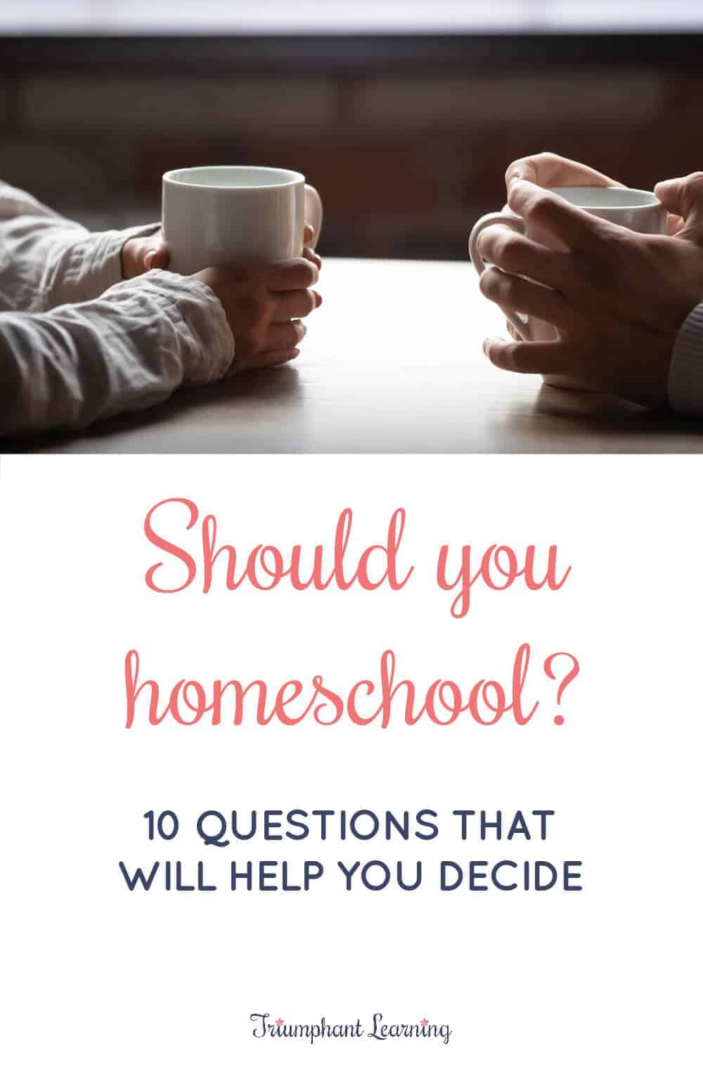 "Should I homeschool?" is a question many parents struggle to answer. There's no one right answer, but these 10 questions will help you decide if homeschooling would be a good fit for your family. via @TriLearning