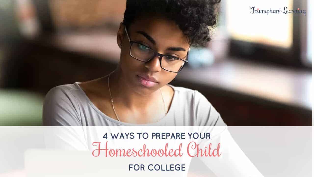 How To Prepare Your Homeschooled Child For College