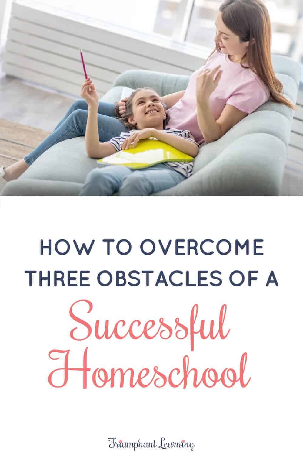 These strategies can help you overcome three common roadblocks that prevent many families from having a successful homeschool! via @TriLearning