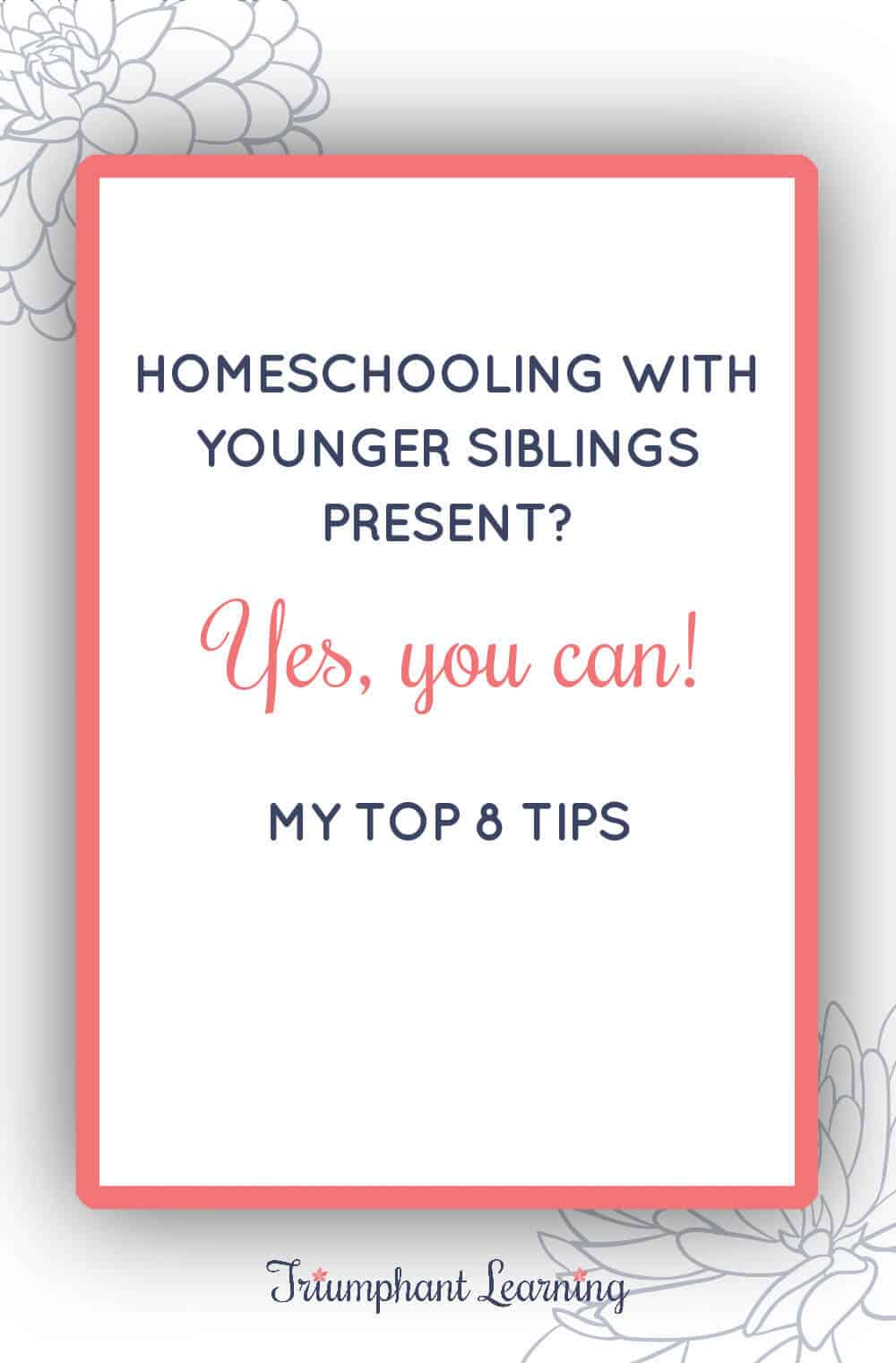 Homeschooling with younger siblings around can be distracting. Learn eight strategies for a successful homeschool day with toddlers in tow. via @TriLearning