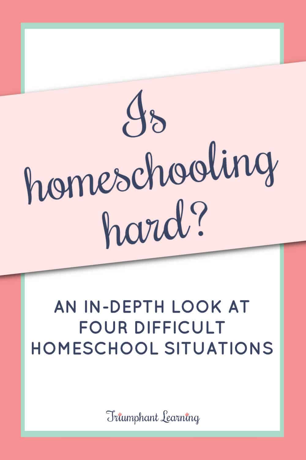 Is homeschooling hard? Yes, but there are so many benefits of homeschooling too! Learn how to overcome four difficult homeschool situations. via @TriLearning