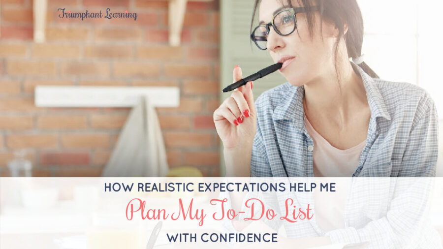 These three simple steps will help you have realistic expectations and create a to-do list that doesn't leave you feeling exhausted.