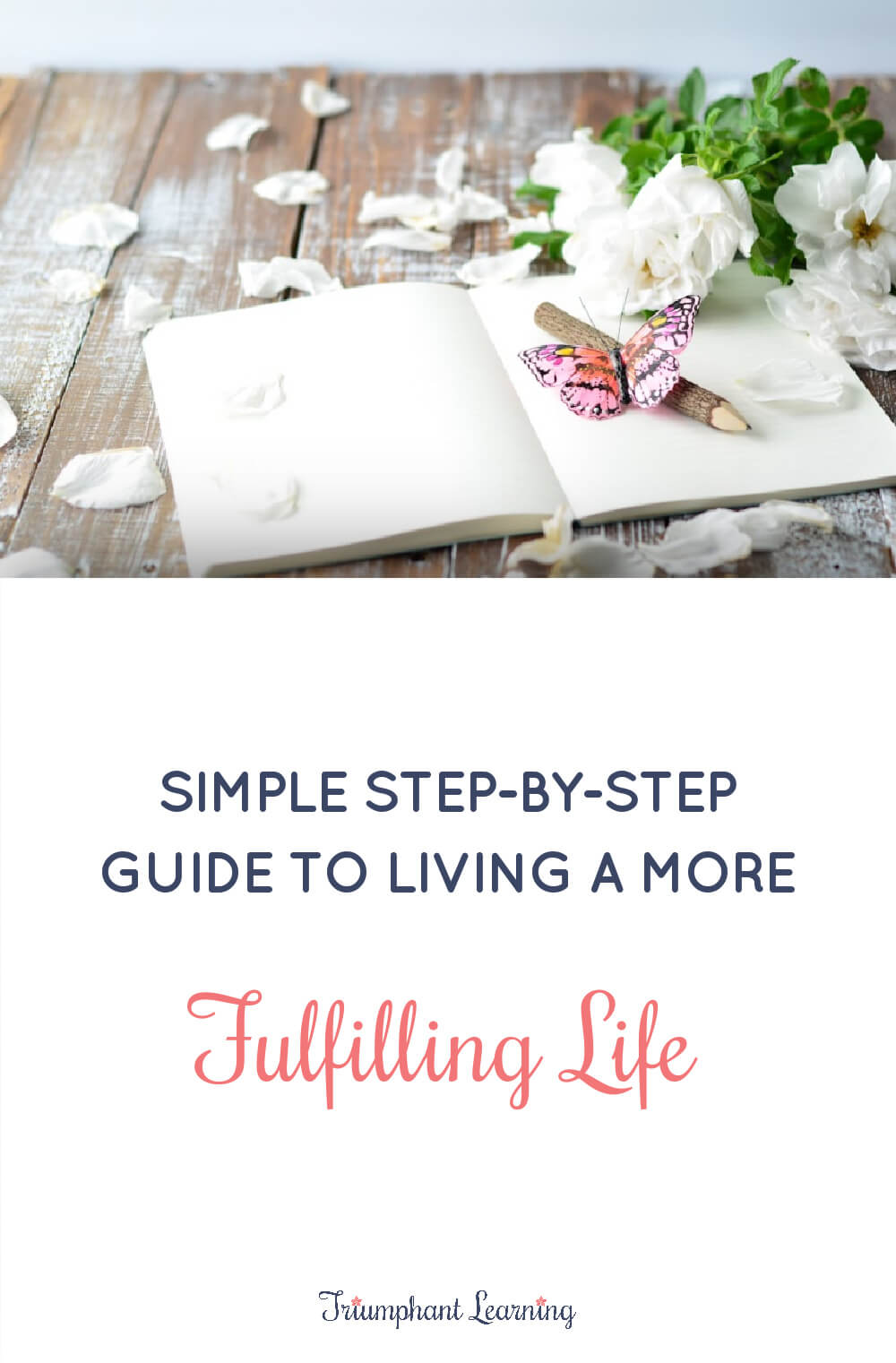 Learn a simple, step-by-step guide to help you identify what to change and create an action plan to live a more fulfilling life. via @TriLearning